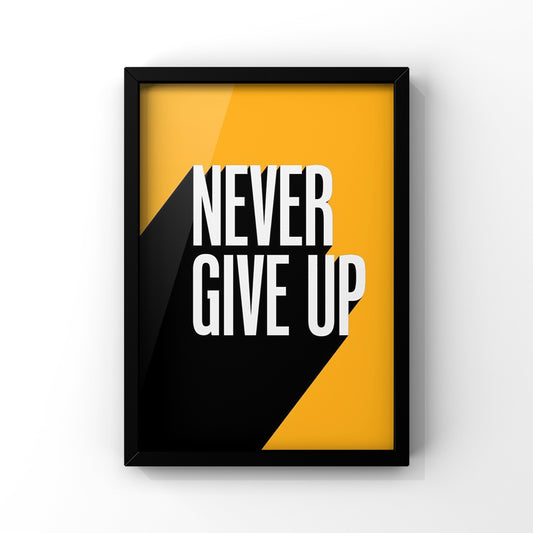 Never give up framed Poster