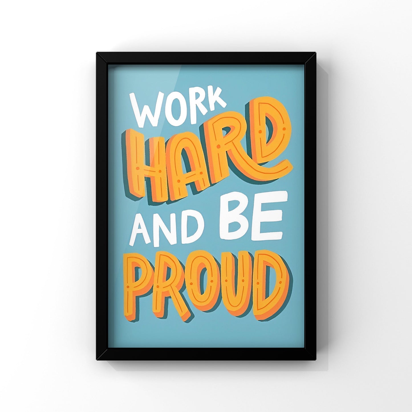 Work Hard framed Poster